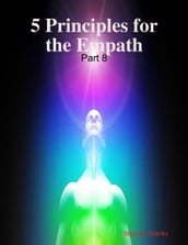 5 Principles for the Empath: Part 8