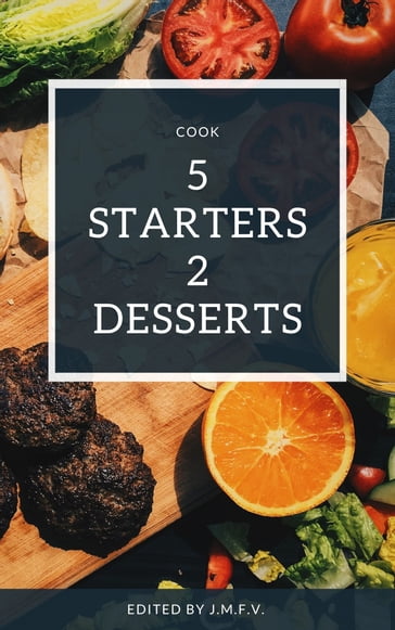 5 Starters and 2 desserts - José Manuel Ferro Veiga