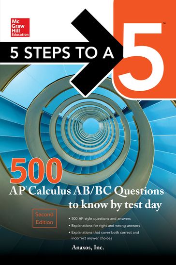 5 Steps to a 5 500 AP Calculus AB/BC Questions to Know by Test Day, Second Edition - Zachary Miner