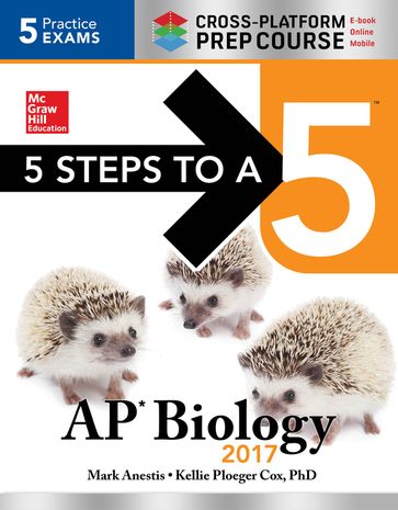 5 Steps to a 5: AP Biology 2017 Cross-Platform Prep Course - Mark Anestis - Kellie Ploeger Cox