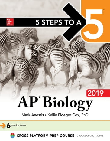 5 Steps to a 5: AP Biology 2019 - Mark Anestis - Kellie Ploeger Cox