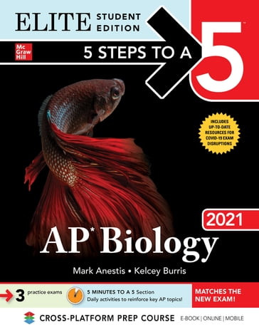 5 Steps to a 5: AP Biology 2021 Elite Student Edition - Kelcey Burris - Mark Anestis