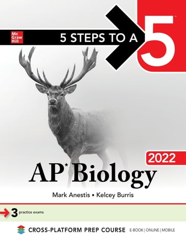 5 Steps to a 5: AP Biology 2022 - Mark Anestis - Kelcey Burris