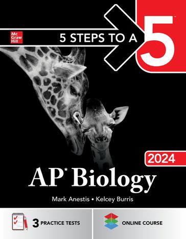 5 Steps to a 5: AP Biology 2024 - Mark Anestis - Kelcey Burris