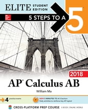 5 Steps to a 5: AP Calculus AB 2018 Elite Student Edition