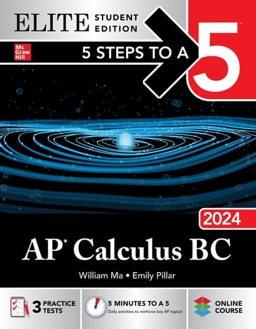 5 Steps to a 5: AP Calculus BC 2024 Elite Student Edition - William Ma - Emily Pillar