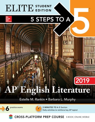 5 Steps to a 5: AP English Literature 2019 Elite Student Edition - Barbara L. Murphy - Estelle M. Rankin