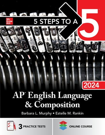 5 Steps to a 5: AP English Language and Composition 2024 - Barbara L. Murphy - Estelle M. Rankin