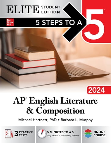 5 Steps to a 5: AP English Literature and Composition 2024 Elite Student Edition - Michael Hartnett - Barbara L. Murphy