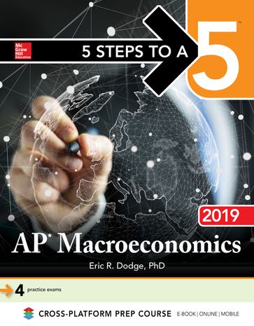 5 Steps to a 5: AP Macroeconomics 2019 - Eric R. Dodge