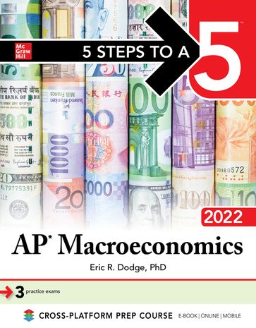 5 Steps to a 5: AP Macroeconomics 2022 - Eric R. Dodge