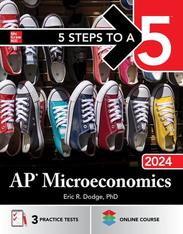 5 Steps to a 5: AP Microeconomics 2024 - Eric R. Dodge