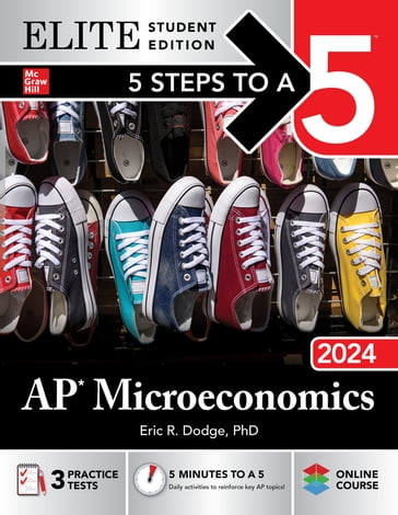 5 Steps to a 5: AP Microeconomics 2024 Elite Student Edition - Eric R. Dodge