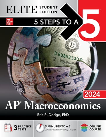 5 Steps to a 5: AP Macroeconomics 2024 Elite Student Edition - Eric R. Dodge