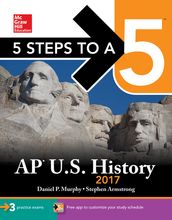 5 Steps to a 5 AP U.S. History 2017