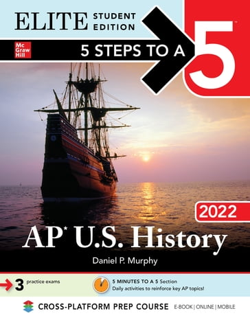 5 Steps to a 5: AP U.S. History 2022 Elite Student Edition - Daniel P. Murphy