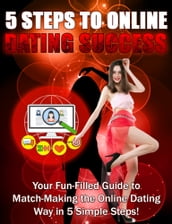 5 Steps to Online Dating Success