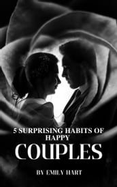 5 Surprising Habits Of Happy Couples