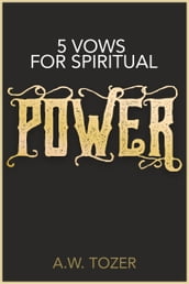 5 Vows for Spiritual Power