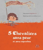 5 chevaliers sans peur et sans reproches