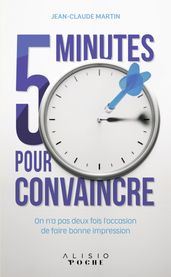 5 minutes pour convaincre