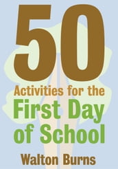 50 Activities for the First Day of School