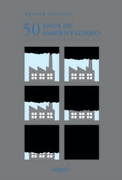 50 Anos de Ambientalismo