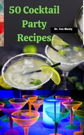 50 COCKTAIL PARTY RECIPES