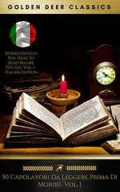 50 Capolavori Da Leggere Prima Di Morire: Vol. 1 (Golden Deer Classics)