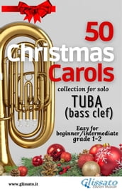 50 Christmas Carols for solo Tuba