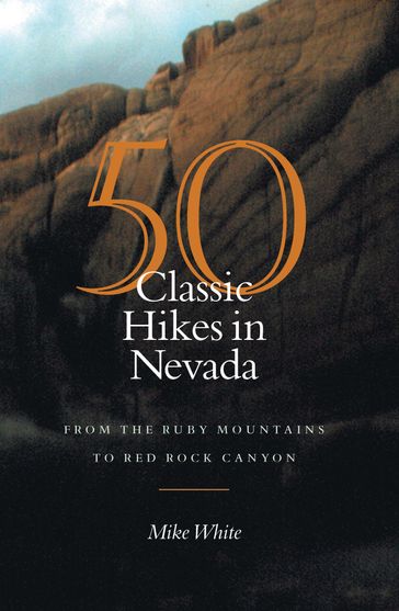 50 Classic Hikes In Nevada - Mike White