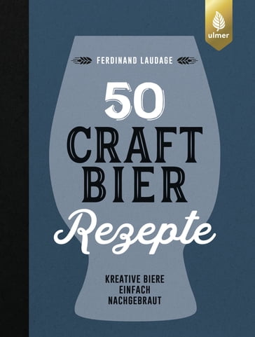 50 Craft-Bier-Rezepte - Ferdinand Laudage