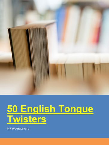 50 English Tongue Twisters - P.R Weerasekara