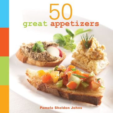 50 Great Appetizers - Pamela Sheldon Johns