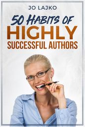 50 Habits of Highly Successful Authors