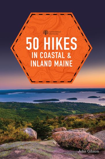 50 Hikes in Coastal and Inland Maine (5th Edition) (Explorer's 50 Hikes) - John Gibson