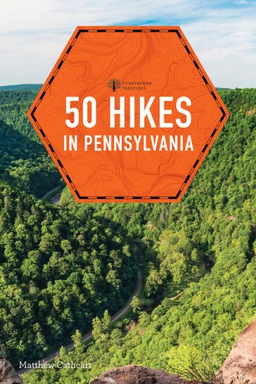 50 Hikes in Pennsylvania - Matthew Cathcart