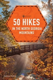 50 Hikes in the North Georgia Mountains (Fourth)