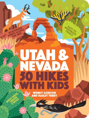 50 Hikes with Kids Utah and Nevada - Wendy Gorton - Hailey Terry
