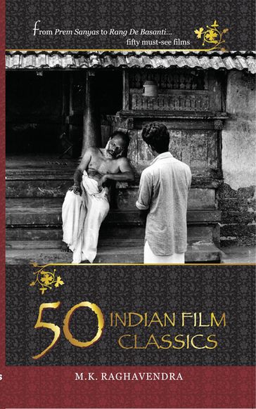 50 Indian Film Classics - M K Raghavendra