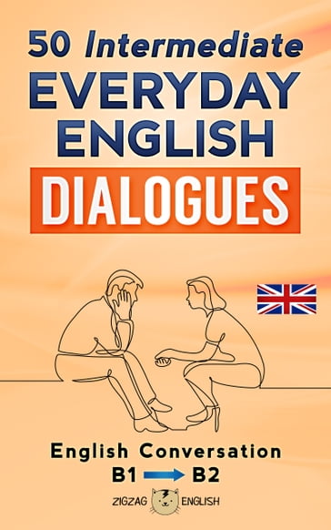 50 Intermediate Everyday English Dialogues - Zigzag English - Lydia Winter