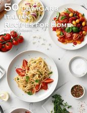 50 Low-Carb Italian Cuisine Recipes for Home