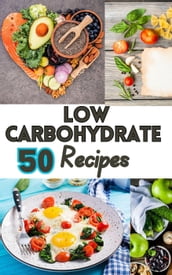 50 Low Carbohydrate Recipes