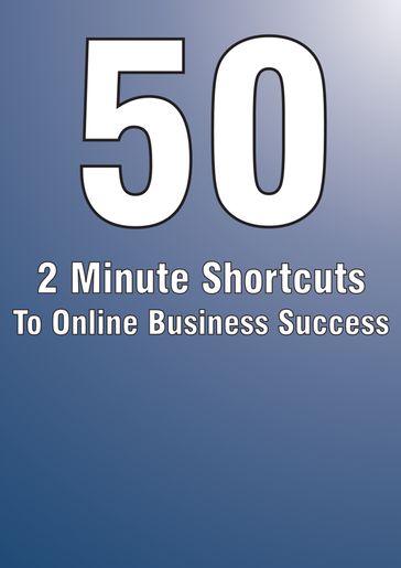 50 MINUTES SHORTCUTS TO ONLINE BUSINESS SUCCESS