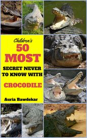 50 Most Secret With Crocodile