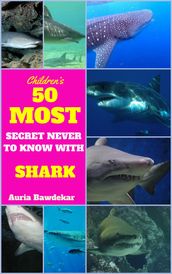 50 Most Secret With Sharks Facts