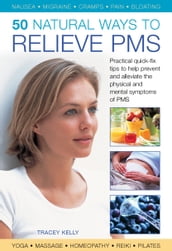 50 Natural Ways to Relieve PMS