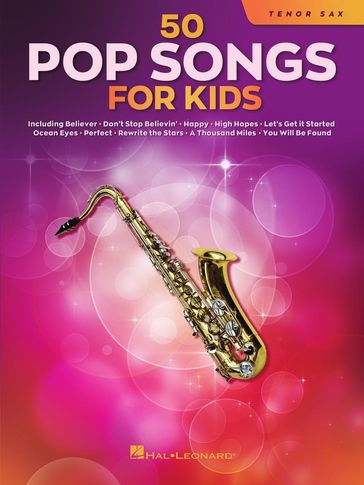 50 Pop Songs for Kids for Tenor Sax - Hal Leonard Corp.