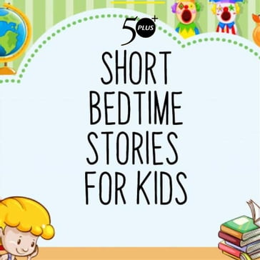 50+ Short Bedtime Stories For Kids - Rachel Hudson