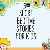 50+ Short Bedtime Stories For Kids